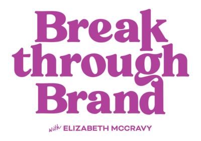 Breakthrough-Brand-Podcast-Elizabeth-McCravy-EMPodcastLogo_Primary-Plum