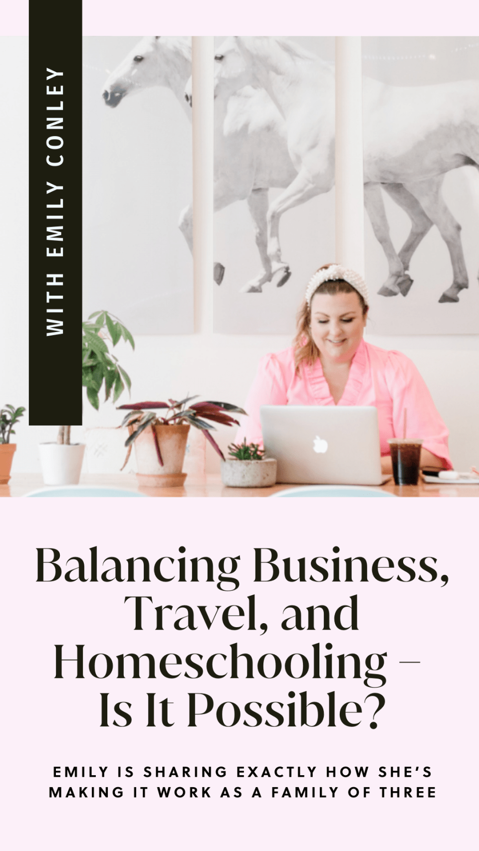 emily-conley-homeschooling-traveling-and-entrepreneurship-breakthrough-brand-2 Emily Conley talks about taking a family gap year to work, travel, and homeschool