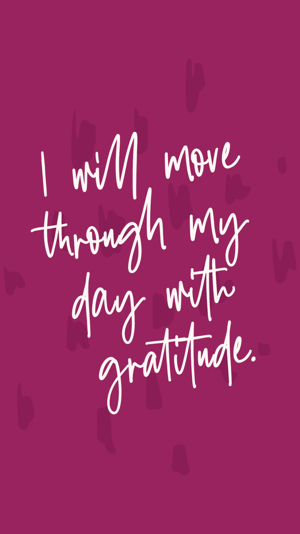 Grattiude-Affirmations "I will move through my day with gratitude." Affirmations lockscreens - Breakthrough Brand - Journal Prompts - Elizabeth McCravy