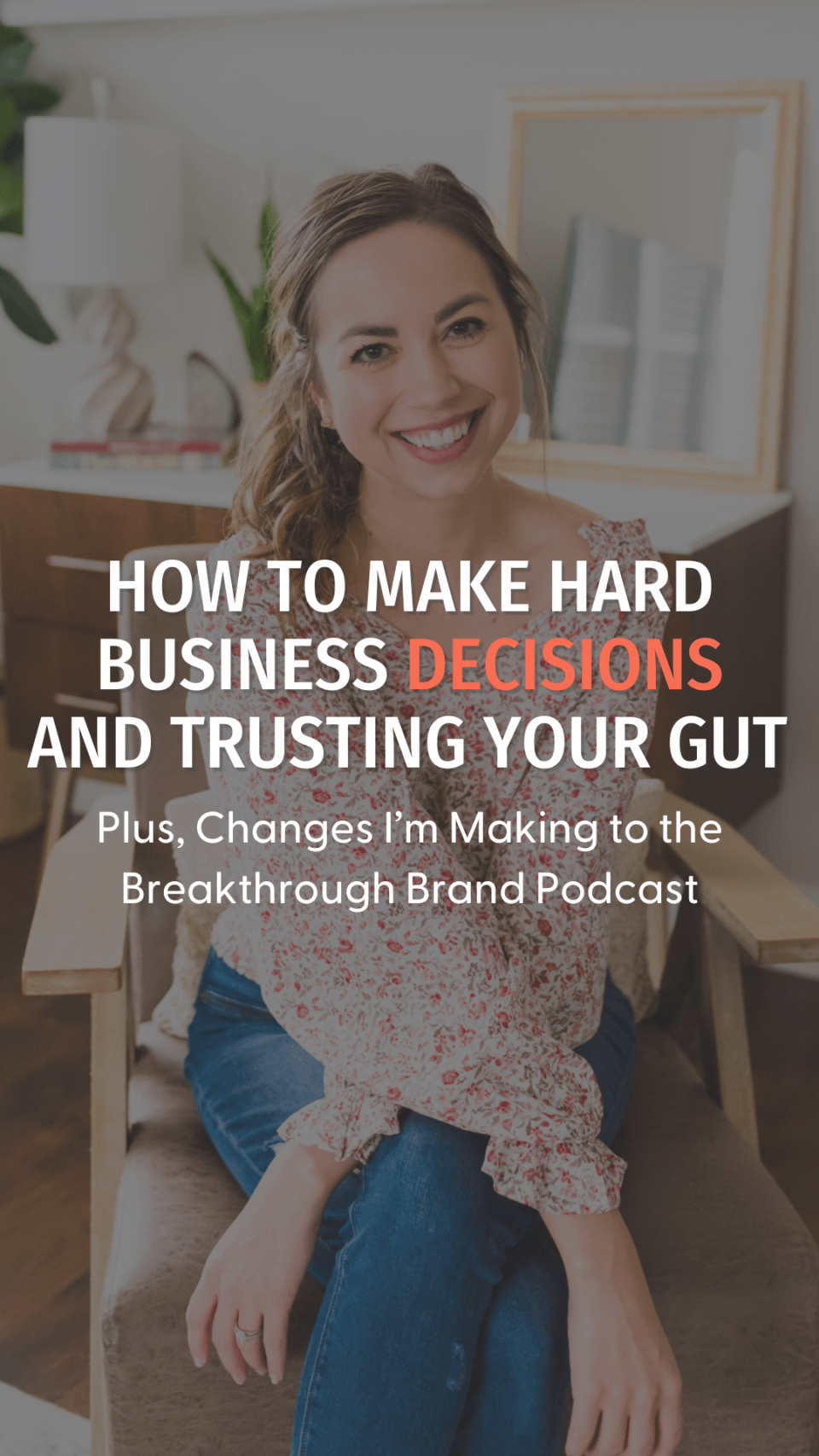 making-big-business-decisions-elizabeth-mccravy-3 sharing how i make business decisions